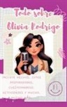 Lulu And Bell - Todo sobre Olivia Rodrigo (tapa dura)