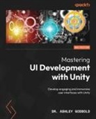 Ashley Godbold - Mastering UI Development with Unity - Second Edition