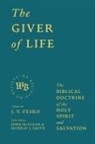 J V Fesko, John McClean, Murray J Smith - The Giver of Life