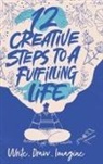 Emily Pattullo - 12 Creative Steps to a Fulfilling Life