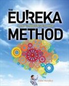 Hershey John - The Eureka Method: How to Think Like an Inventor