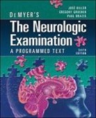 Jose Biller, Paul Brazis, Gruener Gregory - DeMyer's The Neurologic Examination: A Programmed Text, Sixth Edition (Int'l Ed)