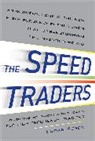 Edgar Perez - The Speed Traders: An Insider’s Look at the New High-Frequency Trading Phenomenon That is Transforming the Investing World
