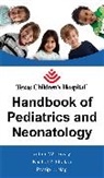 Kushal Bhakta, Lowry Adam, Pratip Nag - Texas Children's Hospital Handbook of Pediatrics and Neonatology