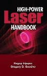 Goodno Gregory, Hagop Injeyan - High Power Laser Handbook