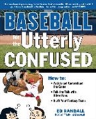 Ed Randall, Randall Ed - Baseball for the Utterly Confused