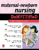 Joyce Johnson - Maternal-Newborn Nursing DeMYSTiFieD: A Self-Teaching Guide