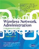 Soyinka Wale - Wireless Network Administration A Beginner's Guide