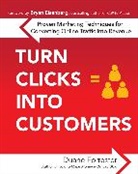 Duane Forrester, Forrester Duane - Turn Clicks Into Customers