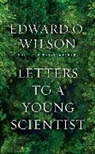 Edward Wilson, Edward O Wilson, Edward O. (Harvard University) Wilson, Wilson Edward O. - Letters to a Young Scientist