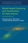 Charles Bouveyron, Gilles Celeux, T. Bre Murphy, T. Brendan Murphy, T. Brendan (University College Dublin) Murphy, Adrian E. (University of Washington) Raftery... - Model-Based Clustering and Classification for Data Science