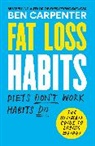 Ben Carpenter, Carpenter Ben - Fat Loss Habits