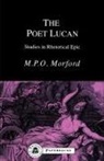 M. P. O. Morford, Mark P. O. Morford, Morford Mark P. O. - The Poet Lucan