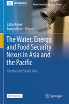 Zafar Adeel, Böer, Benno Böer - The Water, Energy, and Food Security Nexus in Asia and the Pacific