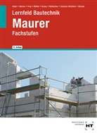 Christa Alber, Balder Batran, Klaus Dr. Köhler, Volker Frey, Volker u a Frey, Eduard Kraus... - Lernfeld Bautechnik Maurer