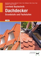 Balder Batran, Thomas Beutelspacher, A Bittendorf, Andreas Bittendorf, Norbert Ewers, Volker Frey... - Lernfeld Bautechnik Dachdecker