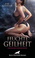 Josie Richwood, blue panther books - Feuchte Geilheit | 14 heiße erotische Geschichten