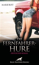 Marie Rust, blue panther books - Die FernfahrerHure | Erotischer Roman