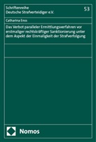 Catharina Enss - Das Verbot paralleler Ermittlungsverfahren vor erstmaliger rechtskräftiger Sanktionierung unter dem Aspekt der Einmaligkeit der Strafverfolgung