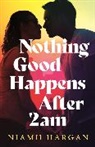 Niamh Hargan - Nothing Good Happens After 2AM
