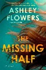 Ashley Flowers, Alex Kiester - The Missing Half