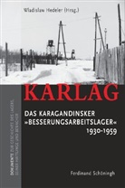 Hedeler, Wladislaw Hedeler, Meinhard Stark, Wladislaw Hedeler - KARLAG Das Karagandinsker "Besserungsarbeitslager" 1930-1959
