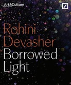 Britta Färber, Stephanie Rosenthal - Rohini Devasher. Borrowed Light