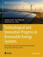 Amar Hadj Arab, Ouahiba Guerri, Amar Hadj Arab, Khaled Imessad - Technological and Innovative Progress in Renewable Energy Systems