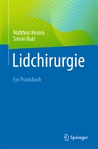 Simon Dulz, Matthias Keserü - Lidchirurgie