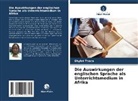 Shylet Tsoca - Die Auswirkungen der englischen Sprache als Unterrichtsmedium in Afrika