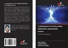 Arti Hadap, Vishal Panse, Antomi Saregar - L'interazione tra fisica della relatività e spiritualità umana