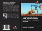 Hammad Tariq Janjuhah - Fondamenti di Source Rock, modellazione dei bacini e interpretazione sismica