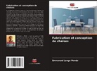 Emmanuel Longa Mondo - Fabrication et conception de chaises