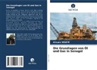 Alioune Ndiaye - Die Grundlagen von Öl und Gas in Senegal