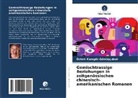 Özlem Karagöz Gümü¿çubuk, Özlem Karagöz Gümüsçubuk - Gemischtrassige Beziehungen in zeitgenössischen chinesisch-amerikanischen Romanen