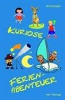 Marion Aßmann, Oliver Haug, Gitte Hedderich, Ulrike Müller, Martina Stransky, Heidi Wagemann - Kuriose Ferienabenteuer