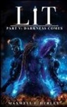 Maxwell F. Hurley - LiT Part 5 - Darkness Comes (hardback edition)