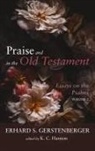 Erhard S. Gerstenberger, K. C. Hanson - Praise and Petition in the Old Testament