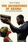 Susan A. Ngong - THE ADVENTURES OF AKANA THE ANCESTRAL BEQUEST