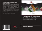 Khritish Swargiary - L'évolution de l'éducation dans l'Inde coloniale
