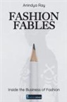 Anindya Ray - Fashion Fables
