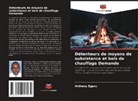 Anthony Egeru - Détenteurs de moyens de subsistance et bois de chauffage Demande