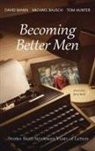 Michael Bausch, Tom Hunter, David Mann - Becoming Better Men