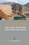 The Vinh Ngo - C¿u Long C¿n Dòng Bi¿n ¿ông D¿y Sóng (soft cover - black&white - groundwood paper - 4th edition)