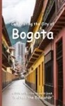 Celebrating Cities Book Series - Celebrating the City of Bogota