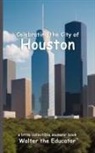 Walter the Educator - Celebrating the City of Houston