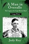 Judy Roy - A Man in Overalls