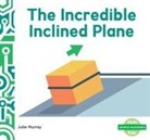 Julie Murray - Incredible Inclined Plane