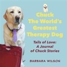 Barbara Wilson - Chuck the World's Greatest Therapy Dog
