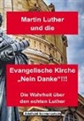 Adelheid Sonnenschein - Martin Luther und die Evangelische Kirche "Nein danke!!!"